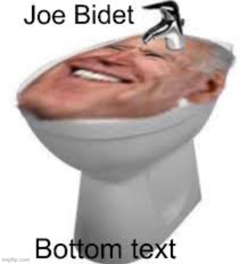 joe bidet | made w/ Imgflip meme maker