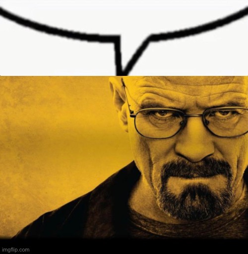 image tagged in breaking bad | made w/ Imgflip meme maker