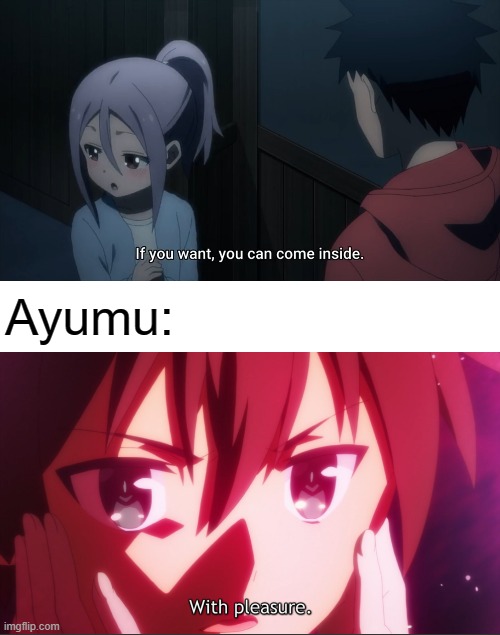 If this was an off brand anime, this would definitely happen |  Ayumu: | image tagged in anime,light novel,manga,memes,Animemes | made w/ Imgflip meme maker
