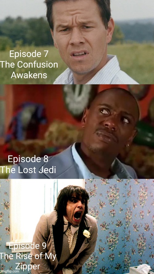 Reaction to Star Wars sequel trilogy | image tagged in star wars | made w/ Imgflip meme maker