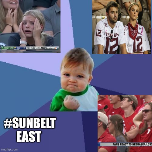 Success Kid Meme | #SUNBELT EAST | image tagged in memes,success kid | made w/ Imgflip meme maker