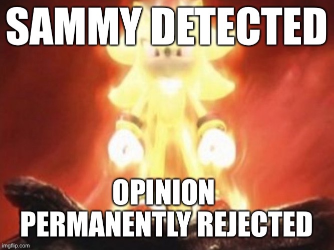 image tagged in sammy detected | made w/ Imgflip meme maker