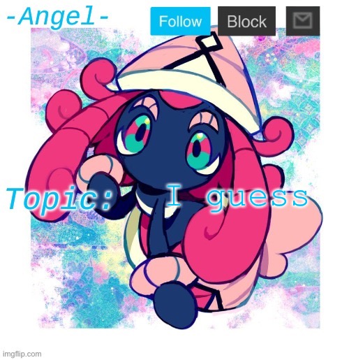 Angel's Tapu Lele temp | I guess | image tagged in angel's tapu lele temp | made w/ Imgflip meme maker