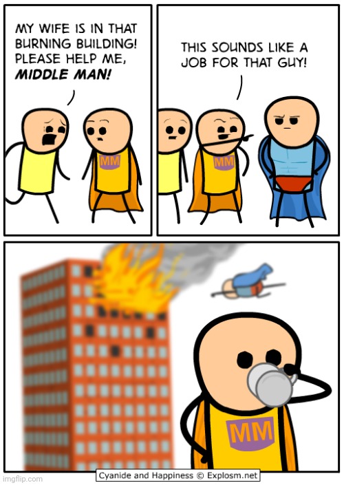 Middle Man | image tagged in cyanide and happiness,hero,comics,comic,comics/cartoons,wife | made w/ Imgflip meme maker