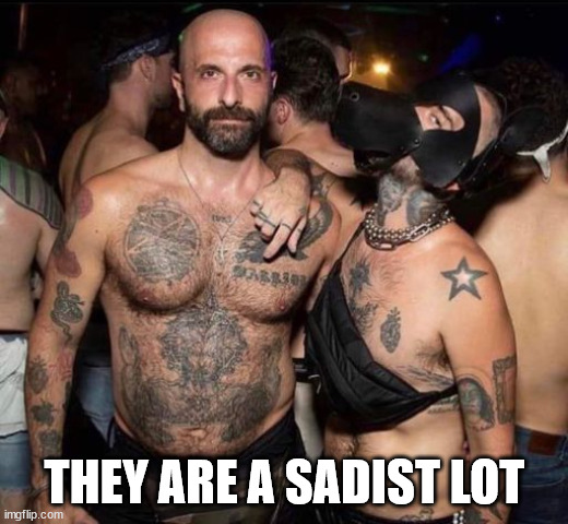 THEY ARE A SADIST LOT | made w/ Imgflip meme maker