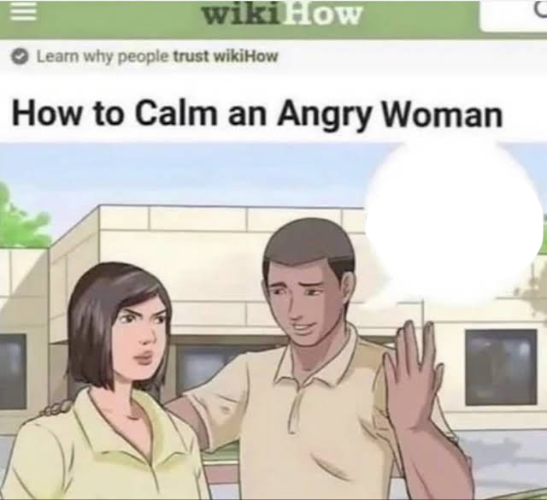 How to Calm an Angry Woman Blank Meme Template