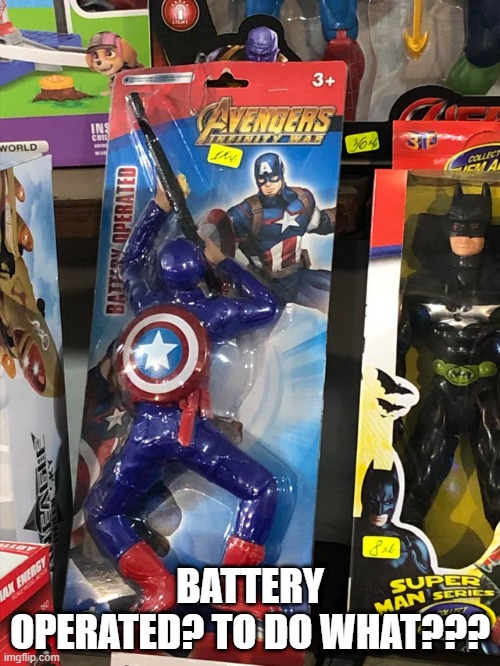 I Have Questions | BATTERY OPERATED? TO DO WHAT??? | image tagged in captain america | made w/ Imgflip meme maker