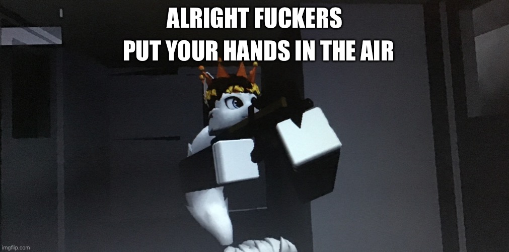 My avatar glitched :zad: | PUT YOUR HANDS IN THE AIR; ALRIGHT FUCKERS | made w/ Imgflip meme maker