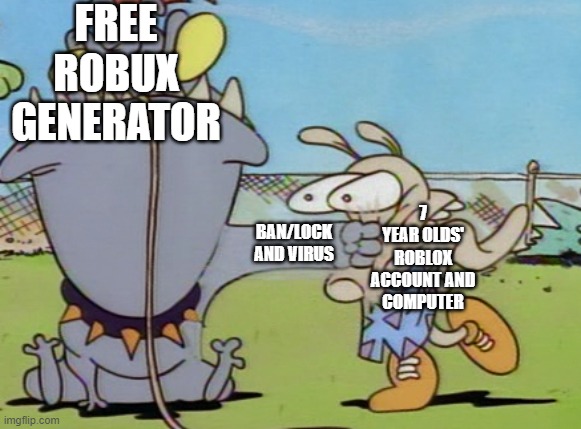Free bobux in a nutshell 2: Electric Boogaloo |  FREE ROBUX GENERATOR; 7 YEAR OLDS' ROBLOX ACCOUNT AND COMPUTER; BAN/LOCK AND VIRUS | image tagged in earl punches rocko,bobux,free robux,roblox,rocko's modern life | made w/ Imgflip meme maker