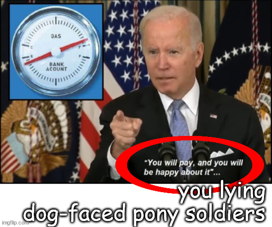 Don't play with Crazy Joe! | you lying
 dog-faced pony soldiers | image tagged in memes,politics | made w/ Imgflip meme maker