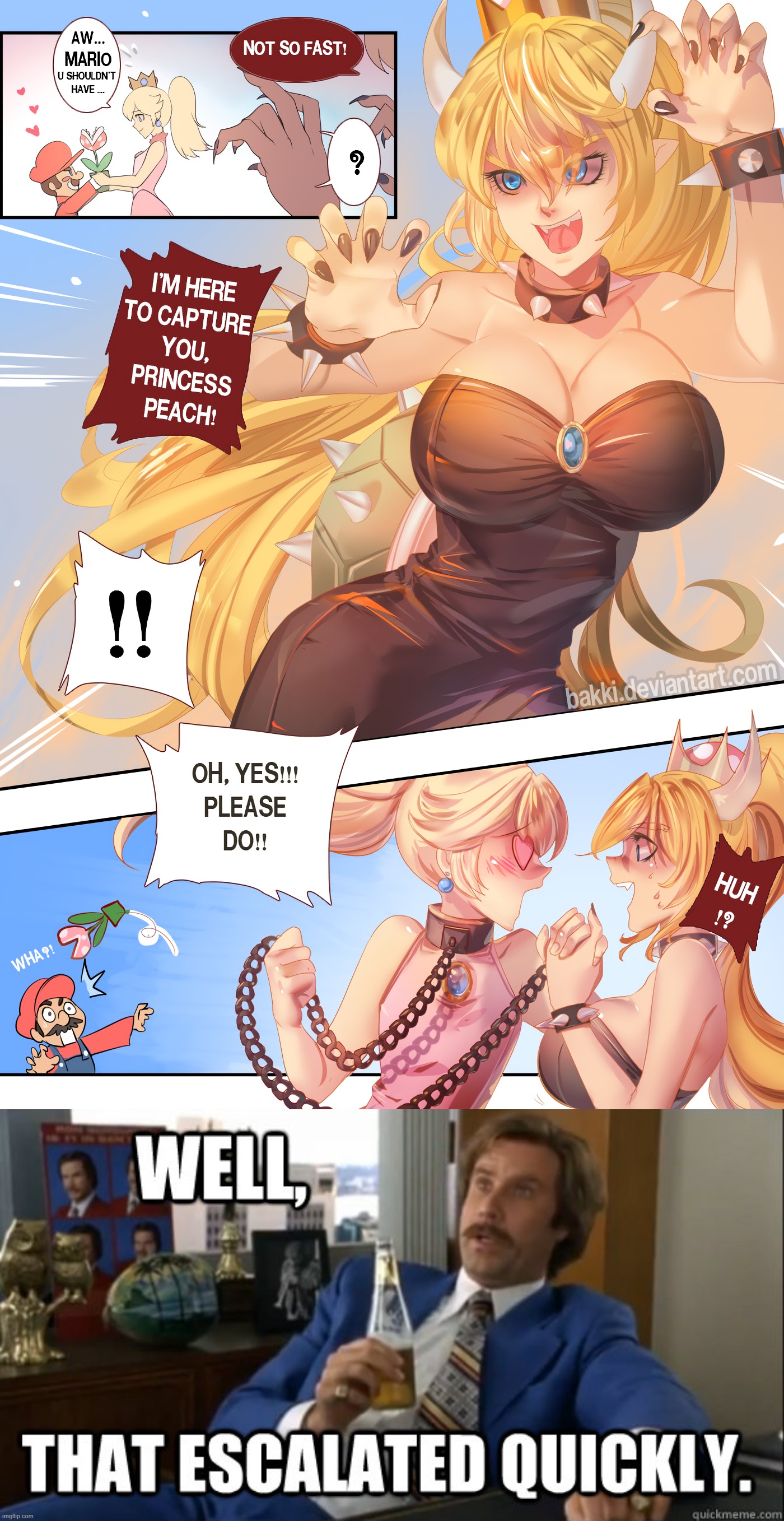Well damn. xD | image tagged in memes,funny,mario,peach,bowsette,comics/cartoons | made w/ Imgflip meme maker
