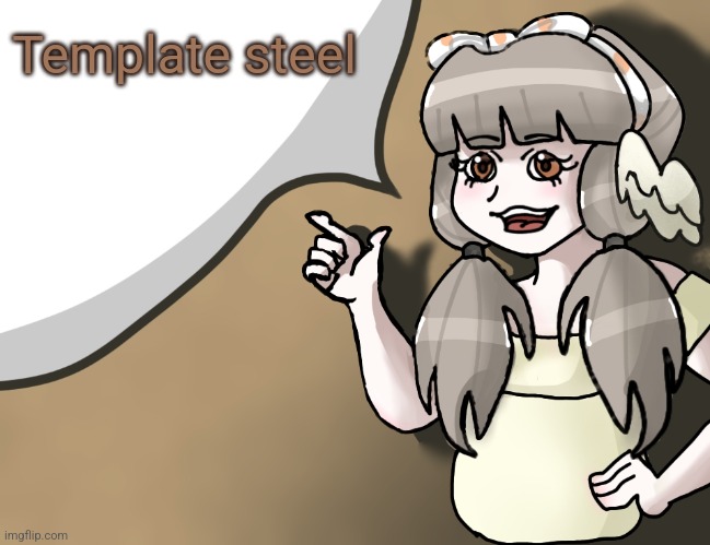 Quandria's temp improved | Template steel | image tagged in quandria's temp improved | made w/ Imgflip meme maker