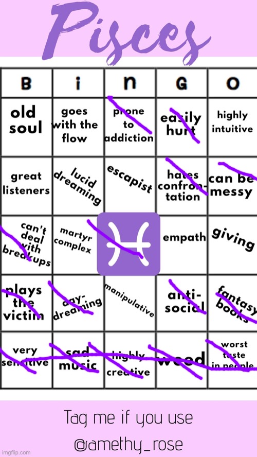 I’ve done so many of these bingos | image tagged in pisces bingo | made w/ Imgflip meme maker