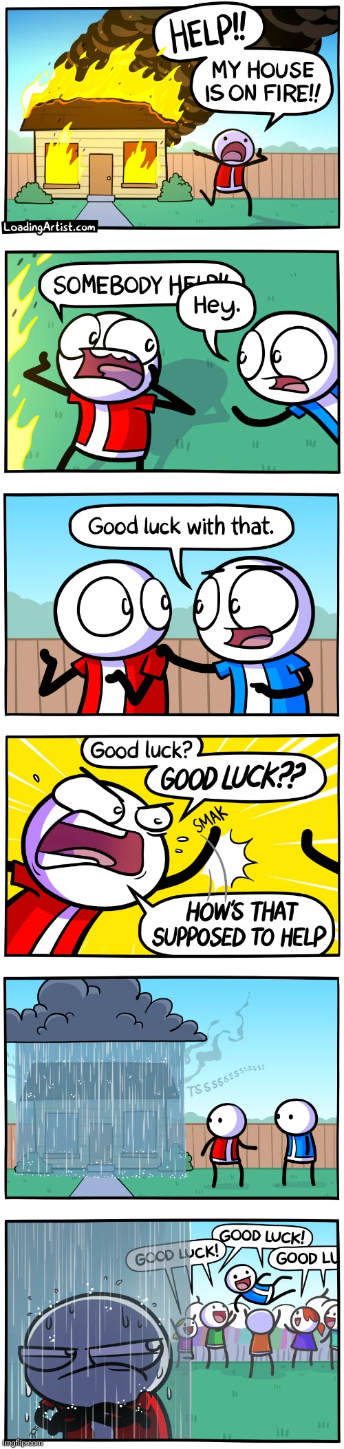 Lucky | image tagged in lucky,good luck,comics,loading artist,fire | made w/ Imgflip meme maker