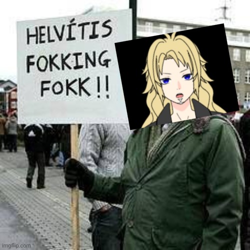 Helvitis fokking fokk | image tagged in helvitis fokking fokk | made w/ Imgflip meme maker