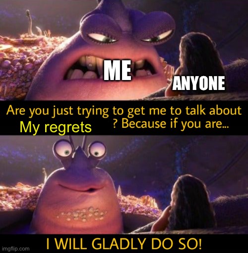 My BIGGEST regret: searching up eeveelution nsfw images on Google | ME; ANYONE; My regrets | image tagged in i will gladly do so | made w/ Imgflip meme maker