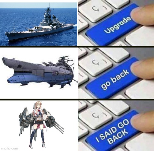 Why there is an "anime girl" for the battleship that Japan surrendered on, I'll never know... | image tagged in i said go back,uss missouri,ww2,japan,v-j day,anime | made w/ Imgflip meme maker