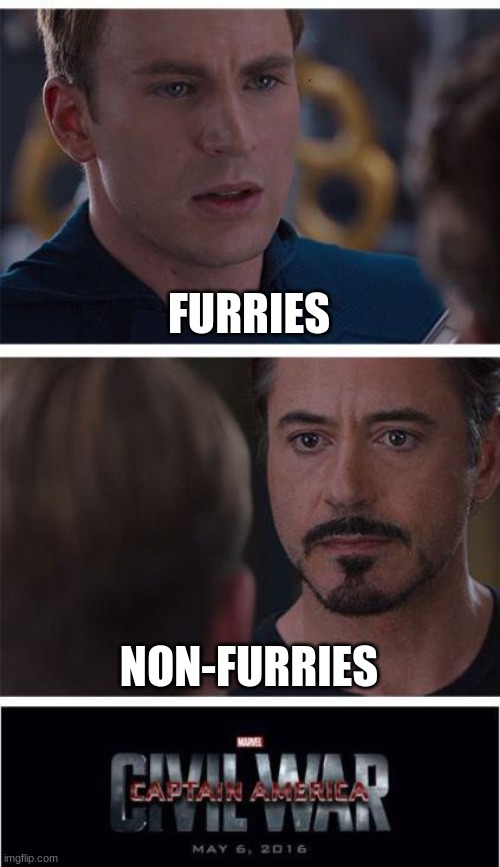 When someones makes a meme about furries | FURRIES; NON-FURRIES | image tagged in memes,marvel civil war 1,furry,anti furry | made w/ Imgflip meme maker