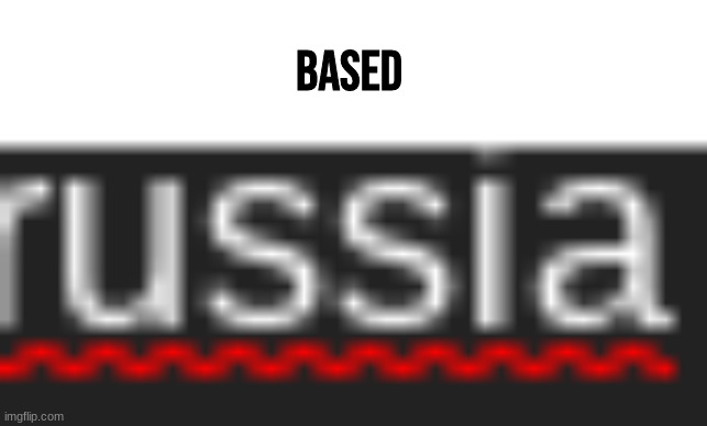 based | made w/ Imgflip meme maker