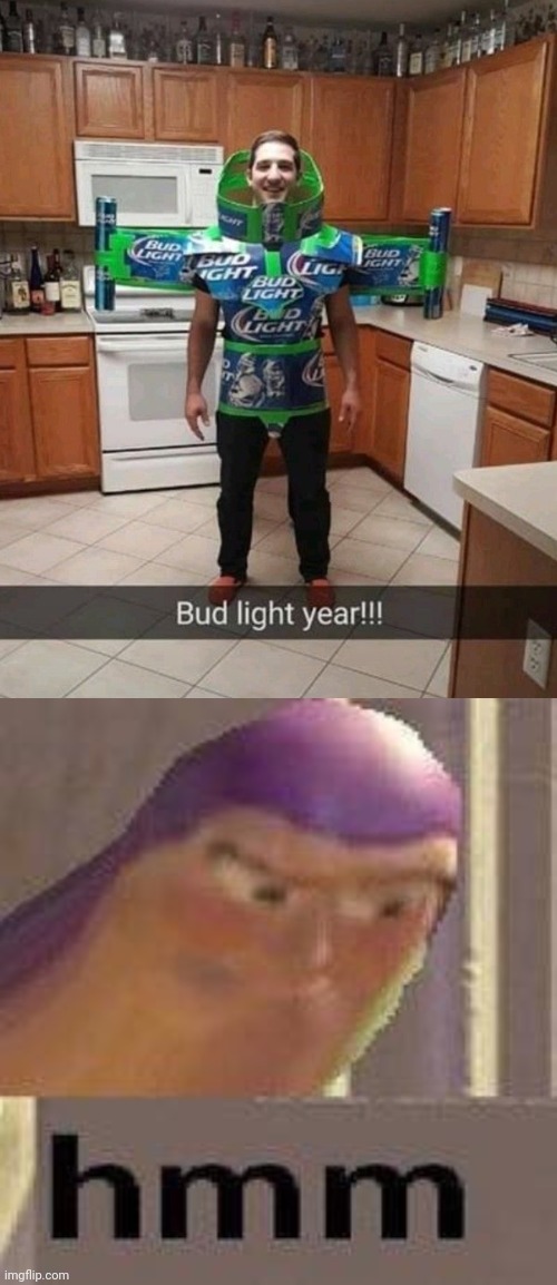 ALL THOSE BOTTLES TELLS ME HE MAY HAVE AN ALCOHOL PROBLEM | image tagged in buzz lightyear hmm,bud light,buzz lightyear,toy story,alcohol,cosplay | made w/ Imgflip meme maker