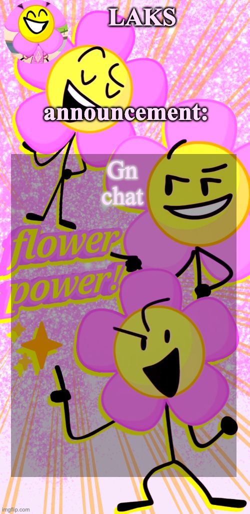 LAKS's flower temp | Gn chat | image tagged in laks's flower temp | made w/ Imgflip meme maker