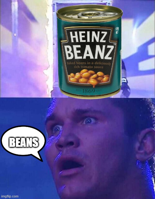 BEANS | image tagged in funny | made w/ Imgflip meme maker