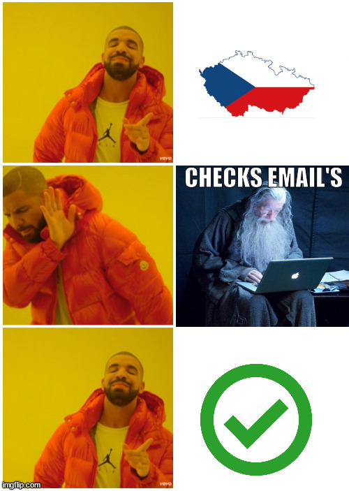 YOU PICK THE BEST OPTION! | CHECKS EMAIL'S | image tagged in drake meme 3 panels,meme | made w/ Imgflip meme maker