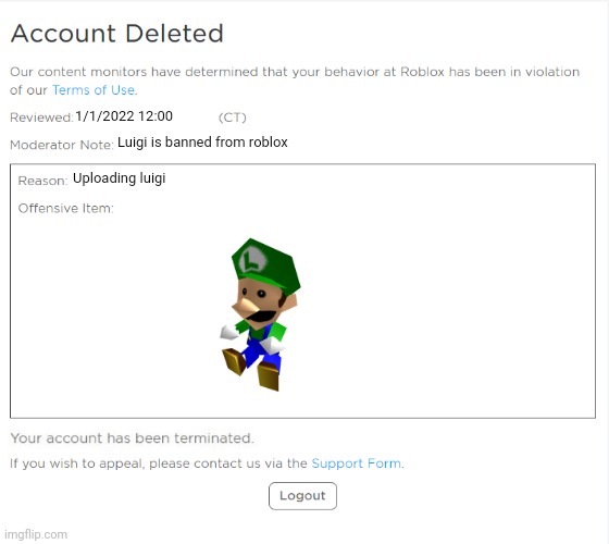 Luigi | 1/1/2022 12:00; Luigi is banned from roblox; Uploading luigi | image tagged in banned from roblox 2021 edition | made w/ Imgflip meme maker