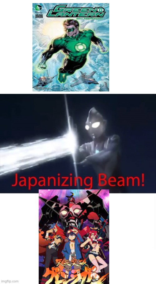 Japanizing Beam! | image tagged in japanizing beam,green lantern,anime | made w/ Imgflip meme maker
