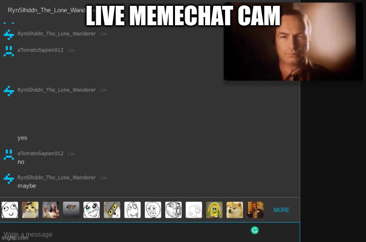 LIVE MEMECHAT CAM | made w/ Imgflip meme maker