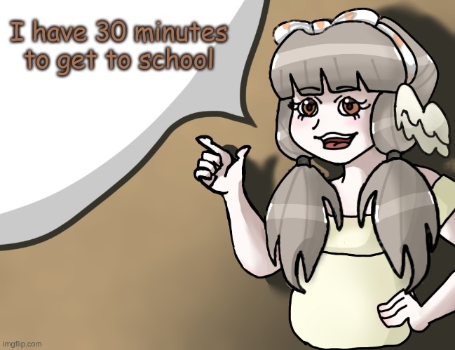 rn all i'm doing is sitting in my bed bc it's very cold for some reason | I have 30 minutes to get to school | image tagged in quandria's temp improved | made w/ Imgflip meme maker