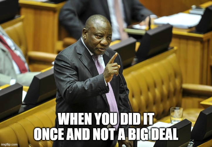 Giving a side |  WHEN YOU DID IT ONCE AND NOT A BIG DEAL | image tagged in funny,money in politics | made w/ Imgflip meme maker