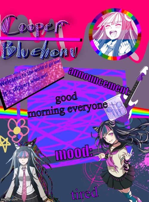 cooper’s ibuki template | good morning everyone; tired | image tagged in cooper s ibuki template | made w/ Imgflip meme maker