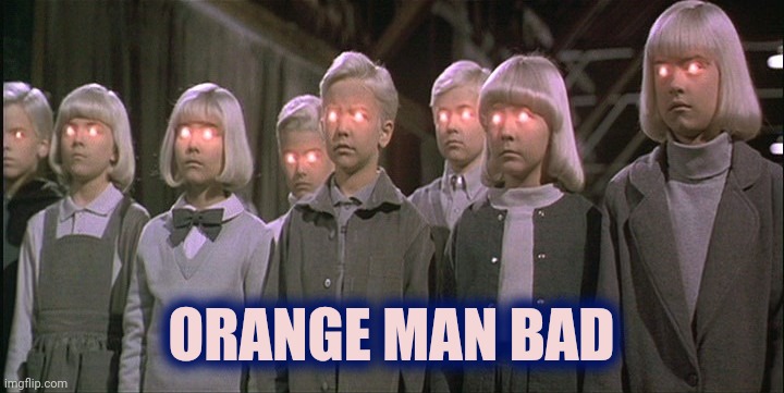 children of the corn | ORANGE MAN BAD | image tagged in children of the corn | made w/ Imgflip meme maker