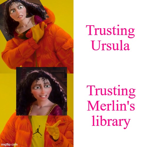 Bit of a spoiler, but not a spoiler personality-wise. | Trusting Ursula; Trusting Merlin's library | image tagged in memes,drake hotline bling,disney dreamlight valley,disney memes,disney,mother gothel | made w/ Imgflip meme maker