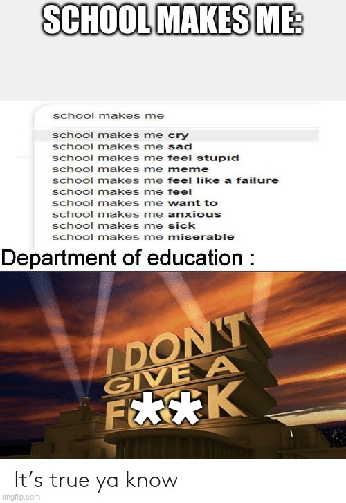 SCHOOL MAKES ME:; ** | made w/ Imgflip meme maker