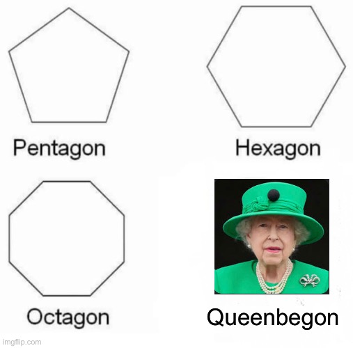 Dark humor | Queenbegon | image tagged in memes,pentagon hexagon octagon,dark humor | made w/ Imgflip meme maker