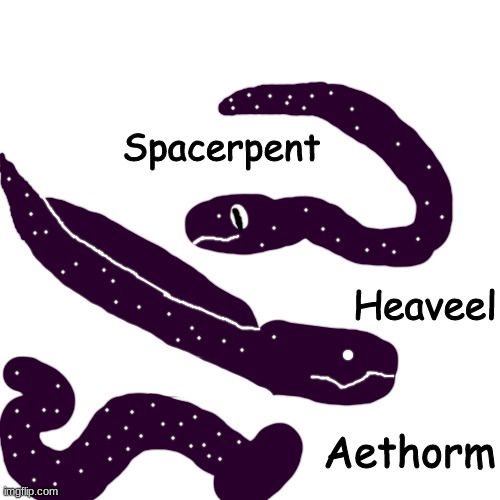 3 for 1 deal | Spacerpent; Heaveel; Aethorm | made w/ Imgflip meme maker