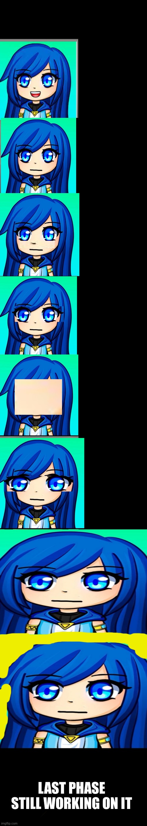 itsfunneh becoming idiot | LAST PHASE STILL WORKING ON IT | image tagged in mr incredible becoming idiot template | made w/ Imgflip meme maker