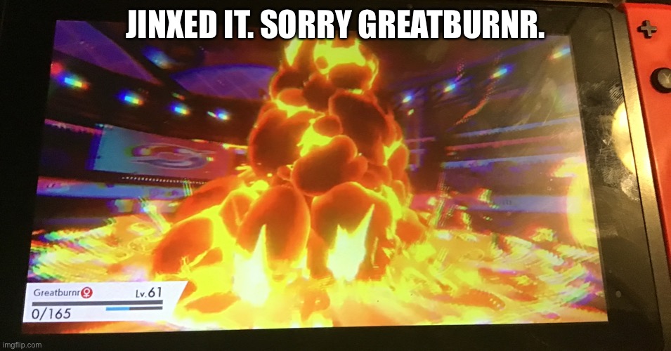 Nuzlocke. | JINXED IT. SORRY GREATBURNR. | image tagged in pokemon | made w/ Imgflip meme maker