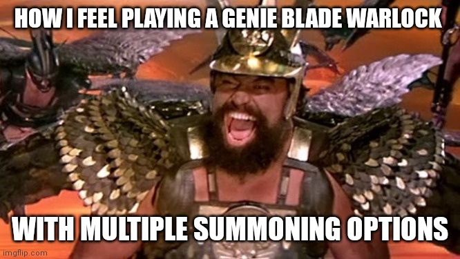 Fly my summons!!! | HOW I FEEL PLAYING A GENIE BLADE WARLOCK; WITH MULTIPLE SUMMONING OPTIONS | image tagged in flash gordon,dungeons and dragons | made w/ Imgflip meme maker