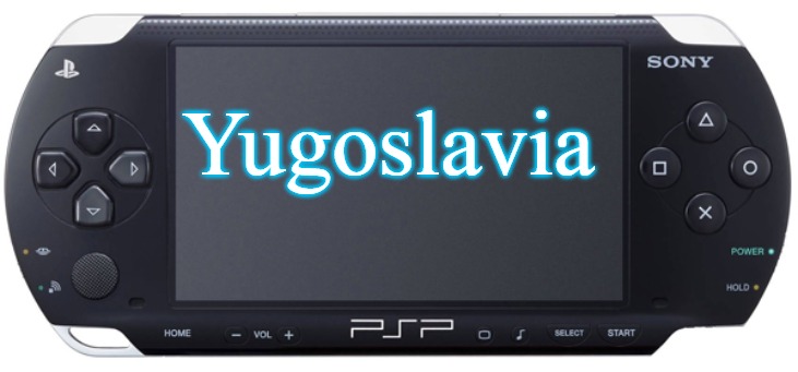 Sony PSP-1000 | Yugoslavia | image tagged in sony psp-1000,yugoslavia,slavic | made w/ Imgflip meme maker