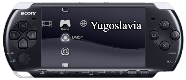 Sony PSP-3000 | Yugoslavia | image tagged in sony psp-3000,slavic,yugoslavia | made w/ Imgflip meme maker