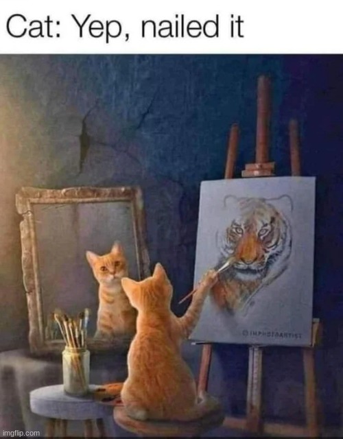 Inner tiger | image tagged in art,animals,funny,memes,cats,funny memes | made w/ Imgflip meme maker