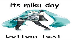 High Quality its miku day Blank Meme Template