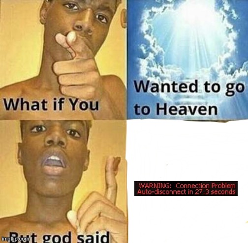 the sniper tried to eat his gun again | image tagged in what if you wanted to go to heaven,tf2 | made w/ Imgflip meme maker