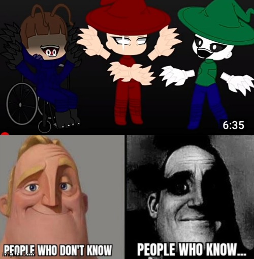 So that one exist...lol | image tagged in people who know,gacha life,mr incredible becoming uncanny,people who don't know vs people who know | made w/ Imgflip meme maker