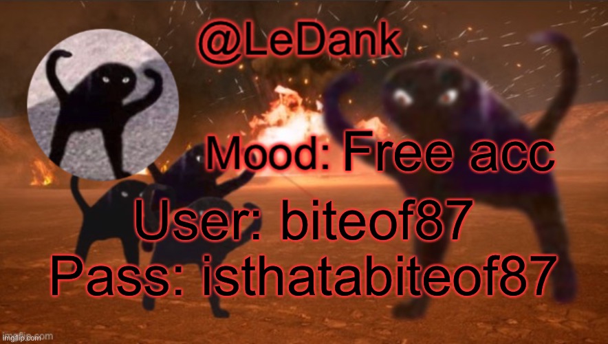 LeDank template | Free acc; User: biteof87
Pass: isthatabiteof87 | image tagged in ledank template | made w/ Imgflip meme maker