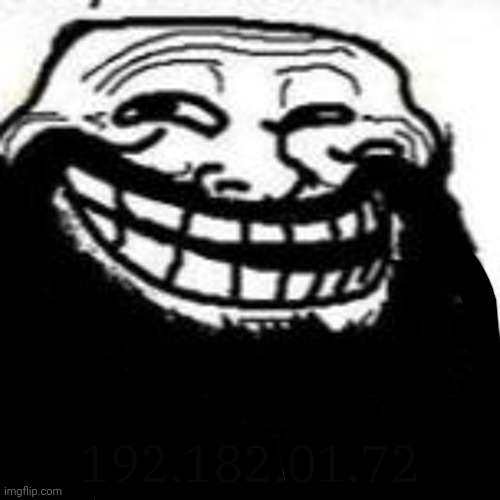 Bearded Trollface | 192.182.01.72 | image tagged in mr hazzam | made w/ Imgflip meme maker