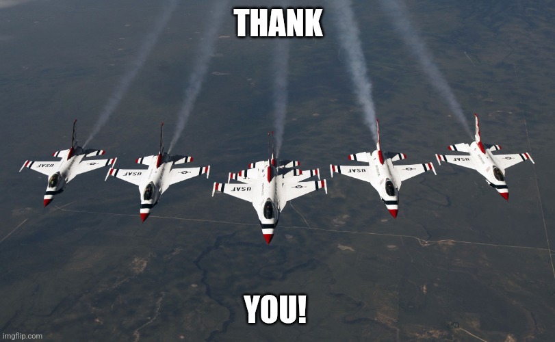 thunderbirds | THANK YOU! | image tagged in thunderbirds | made w/ Imgflip meme maker
